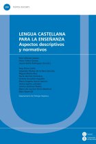 Lengua castellana para la enseñanza. Aspectos descriptivos y normativo