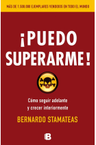 ¡Puedo superarme! Cómo seguir adelante y crecer interiormente