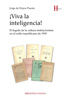 ¡Viva la inteligencia! El legado de la cultura institucionalista en el exilio republicano de 1939