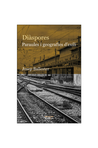 Diàspores. Paraules i geografies de l'exili