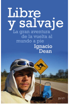 Libre y salvaje. La gran aventura de la vuelta al mundo a pie