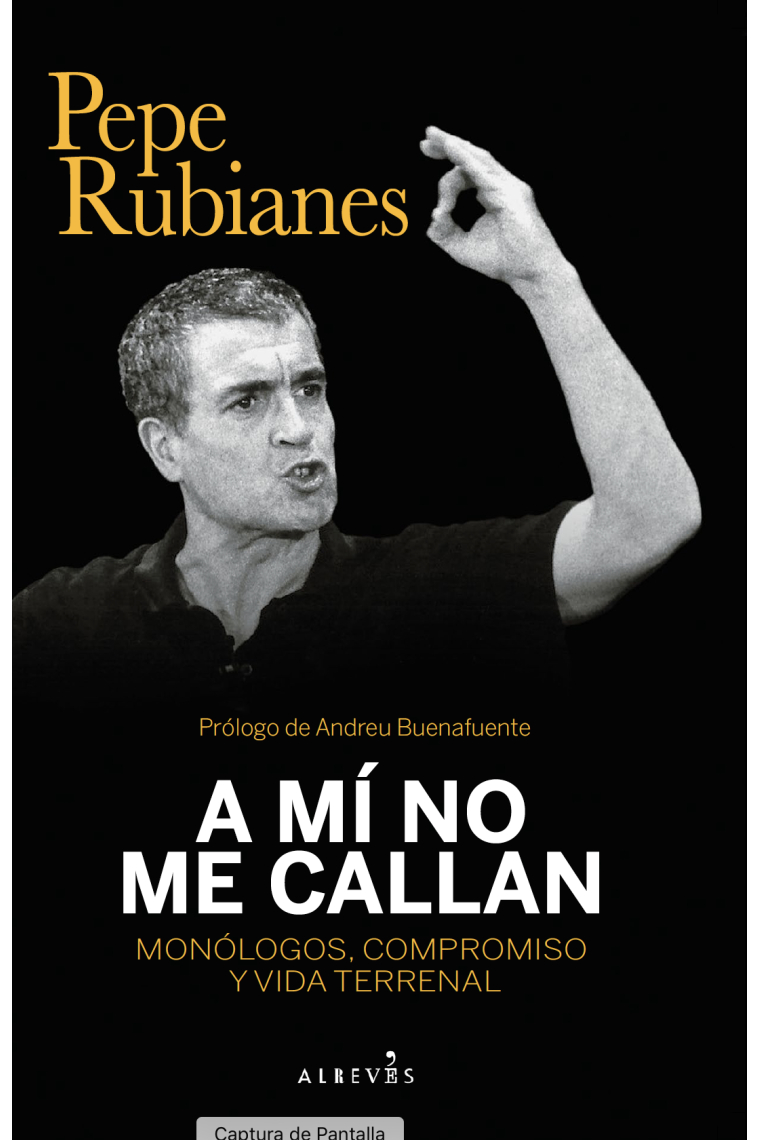 A mí no me callan: monólogos, compromiso y vida terrenal