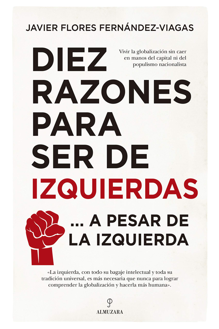 Diez razones para ser de izquierdas... a pesar de la izquierda