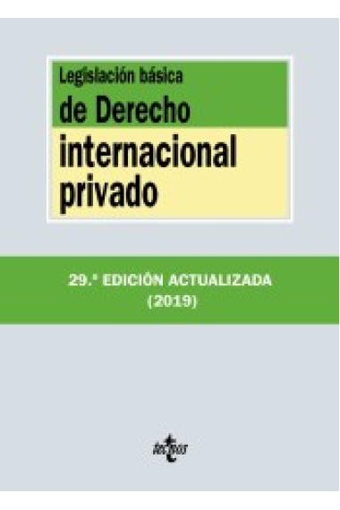 Legislación básica de Derecho Internacional Privado (Edición 2019)