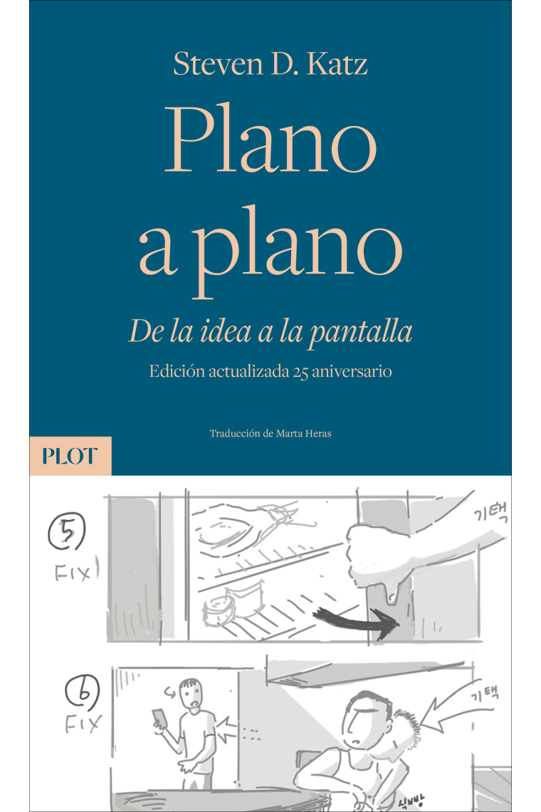 Plano a plano. De la idea a la pantalla. Edición actualizada 25 aniversario