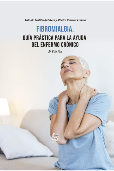 Fibromialgia.Guía práctica  de ayuda para el enfermo