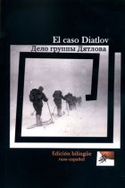 El caso Diátlov. El enigmático final de una acampada en la taiga. (Edición bilingüe en ruso y español)