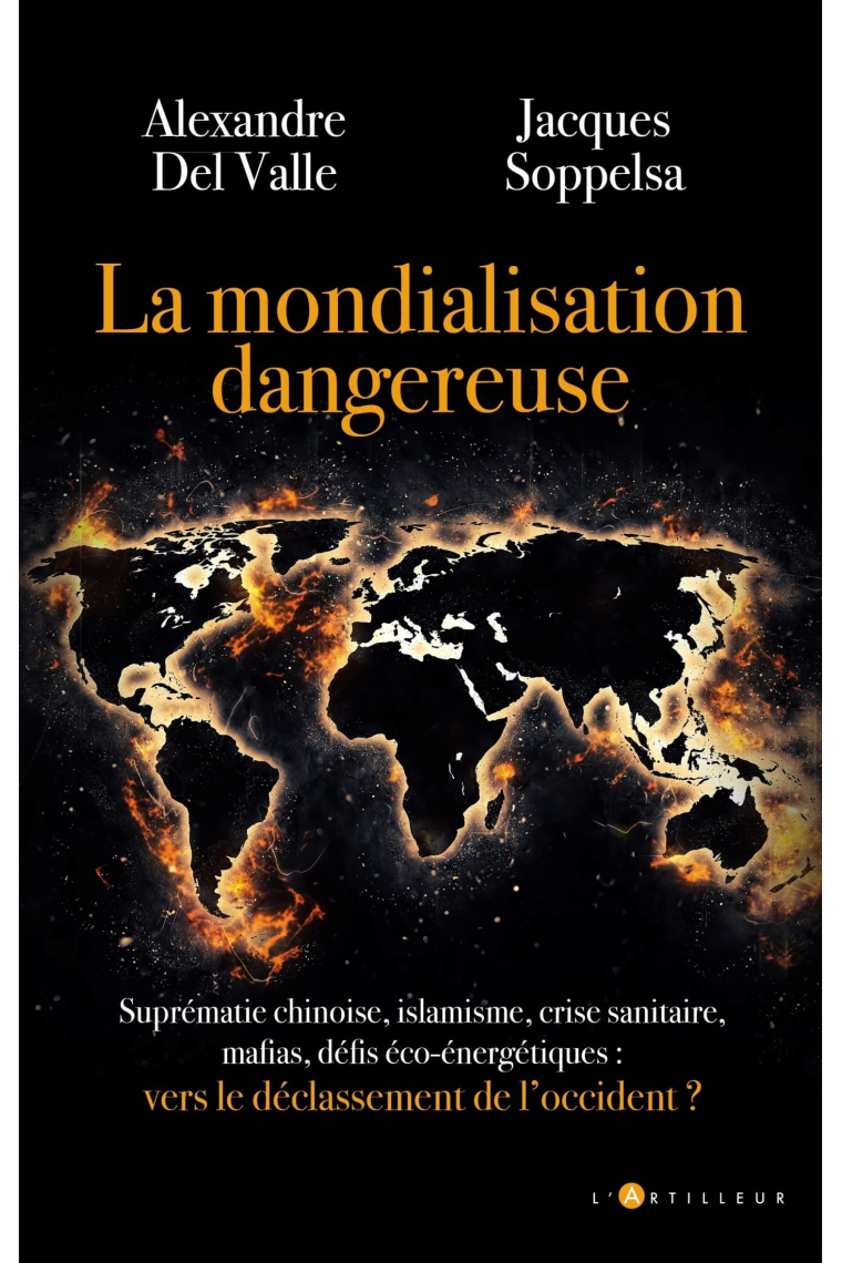 La mondialisation dangereuse, vers le déclassement de l'occident?