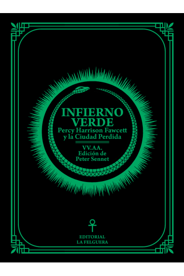 Infierno verde: Percy Harrison Fawcett y la Ciudad Perdida