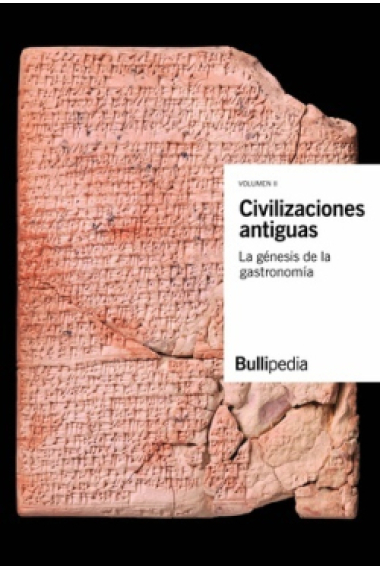 Civilizaciones antiguas. La génesis de la gastronomía (Bullipedia)