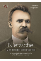 Nietzsche y el poder del instinto: la era del individuo excepcional y el fin del espíritu gregario