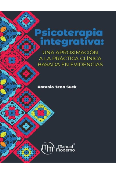 PSICOTERAPIA INTEGRATIVA: UNA APROXIMACION A LA PRACTICA CLI