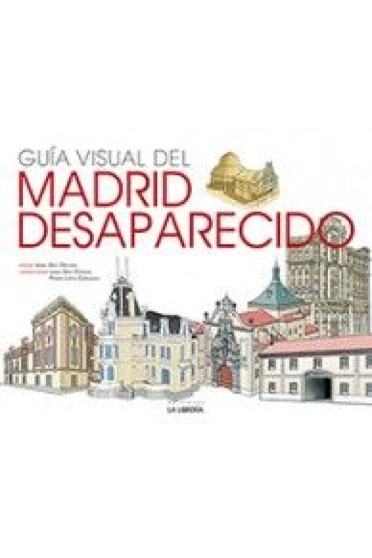 Guía Visual del Madrid Desaparecido