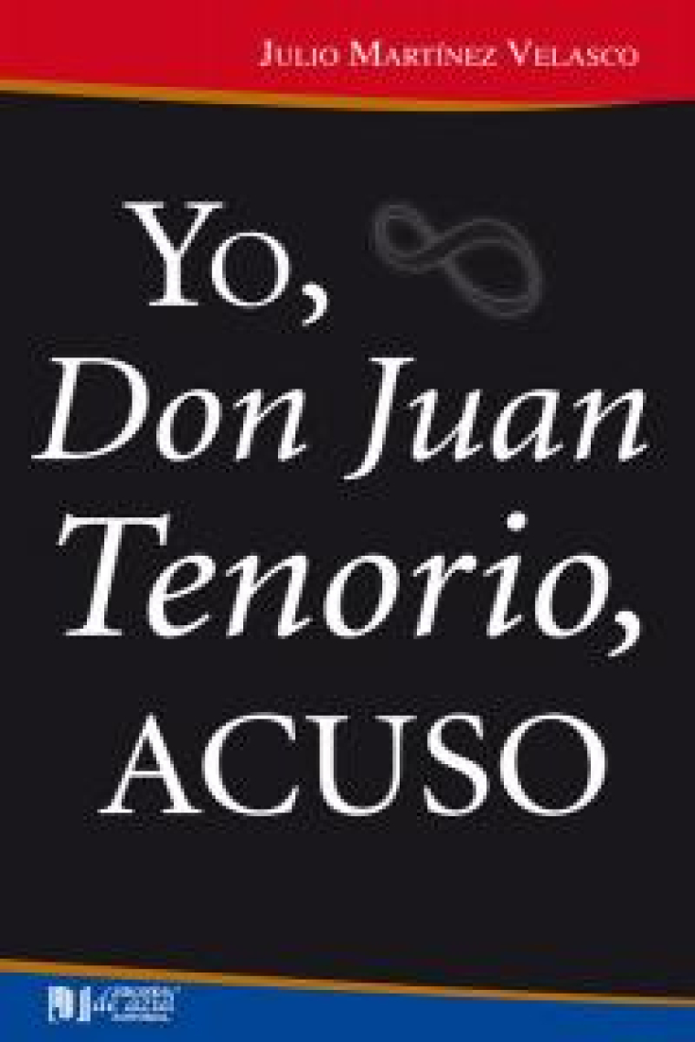 YO DON JUAN TENORIO ACUSO