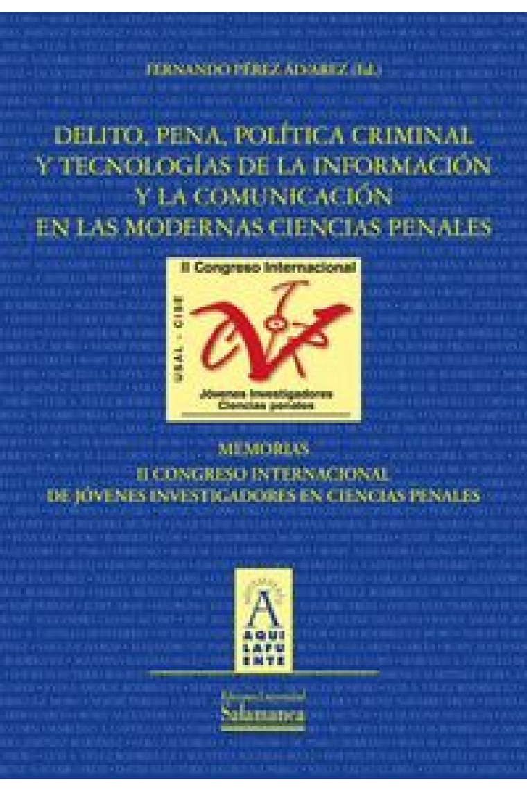 Delito, pena,política criminal y tecnologías de la información y la comunicación en las modernas cie