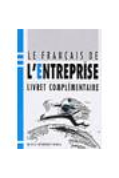 Le français de l'enterprise. Livret complémentaire