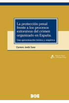 LA PROTECCION PENAL FRENTE A LOS PROCESOS EXTORSIVOS DEL CRIMEN O