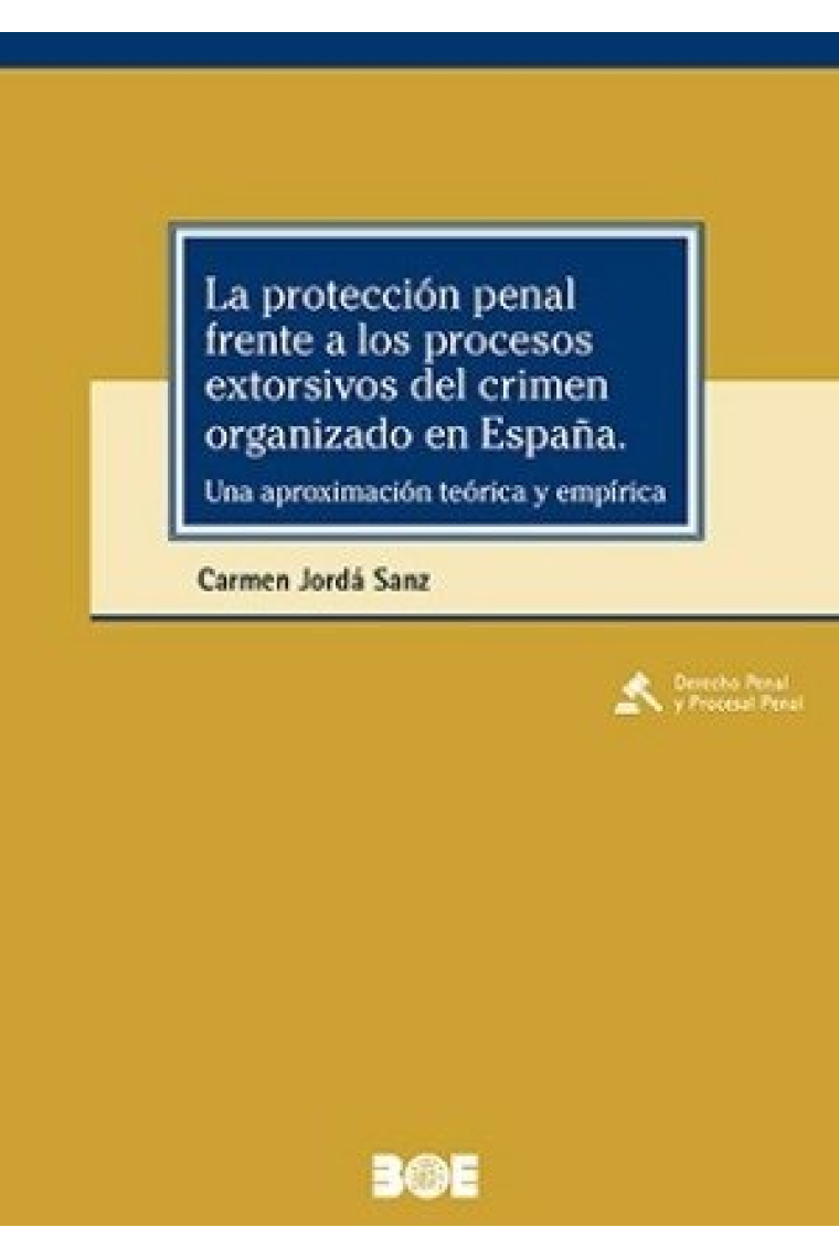 LA PROTECCION PENAL FRENTE A LOS PROCESOS EXTORSIVOS DEL CRIMEN O