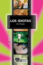 Los idiotas. (Dogme  2. Idioterme), Lars von Trier (1998)