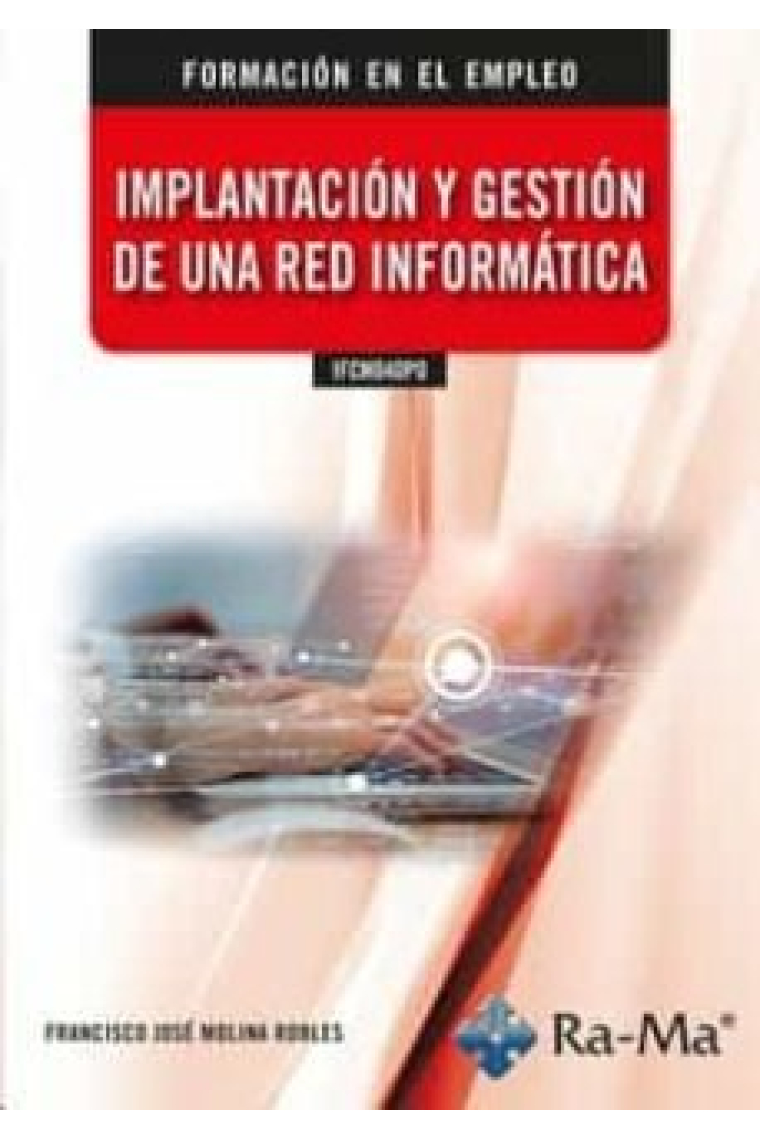 IMPLANTACION Y GESTION DE UNA RED INFORMATICA IFCM040PO