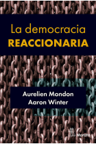 LA DEMOCRACIA REACCIONARIA LA HEGEMONIZACION DEL RACISMO Y