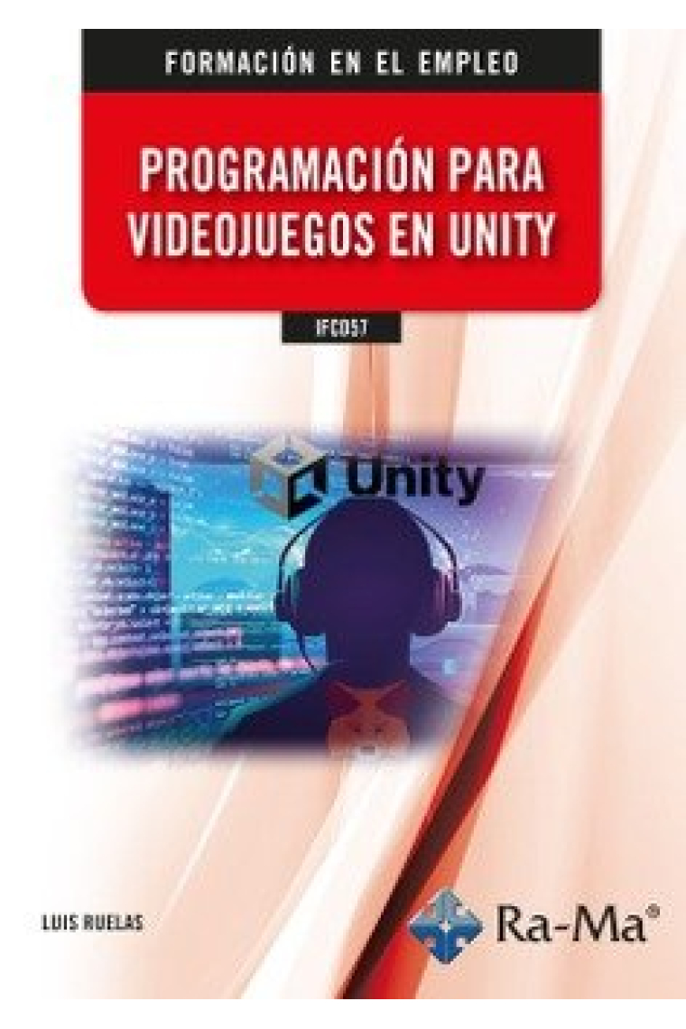 IFCD57 PROGRAMACION PARA VIDEOJUEGOS EN UNITY