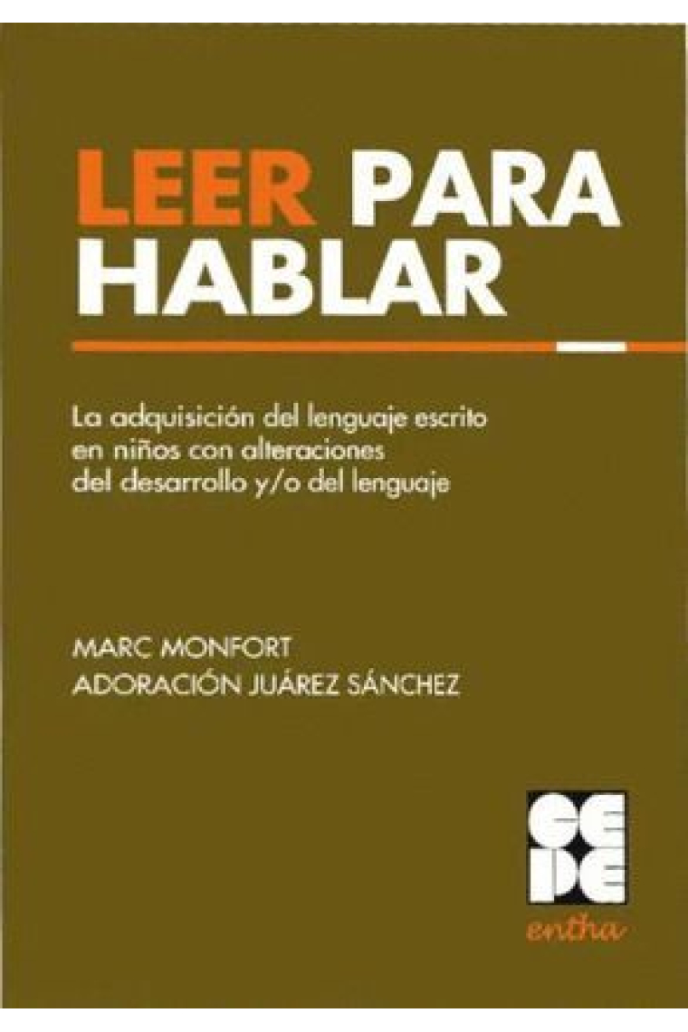 Leer para hablar. La adquisición del lenguaje escrito en niños con alteraciones de del desarrollo y/o del lenguaje