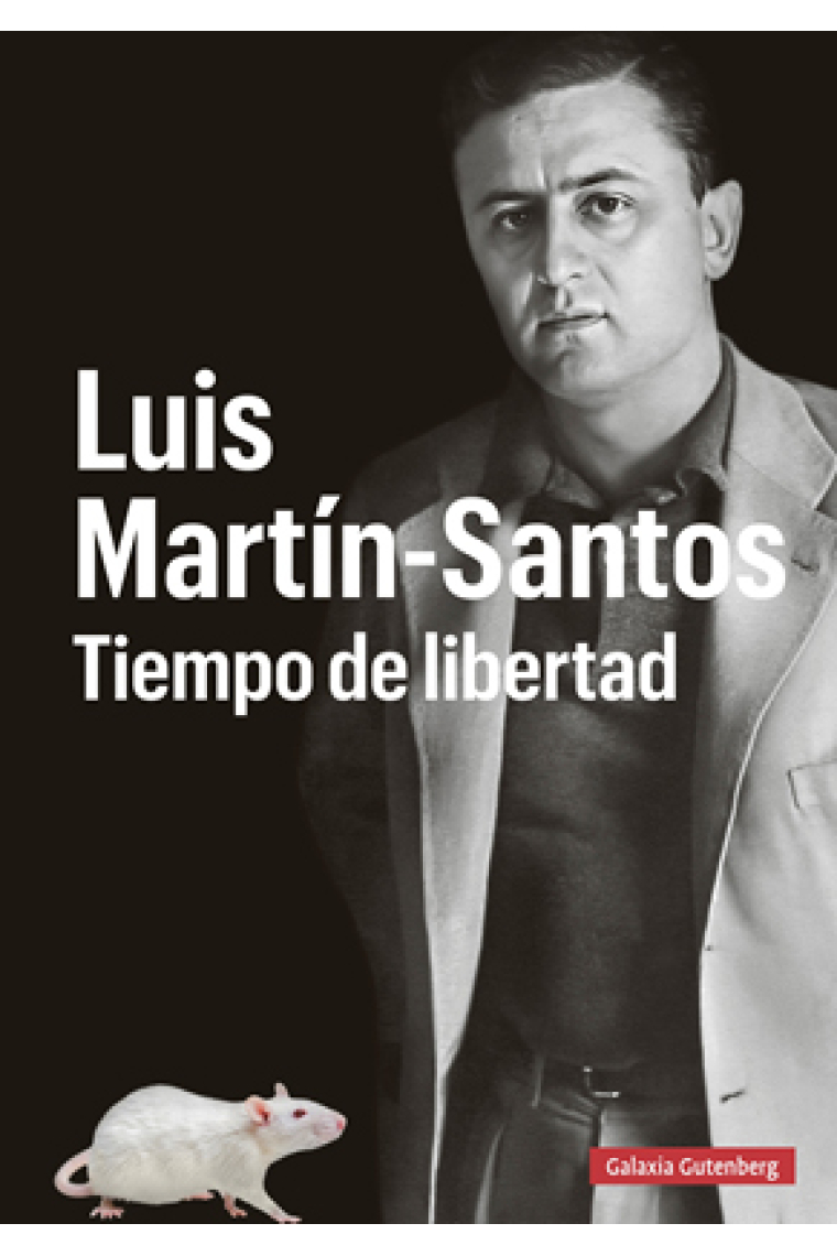 Luis Martín-Santos: tiempo de libertad