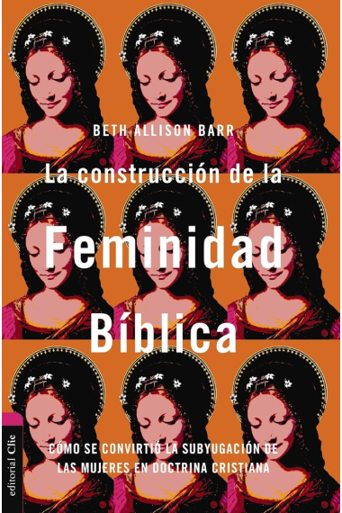 LA CONSTRUCCION DE LA FEMINIDAD BIBLICA