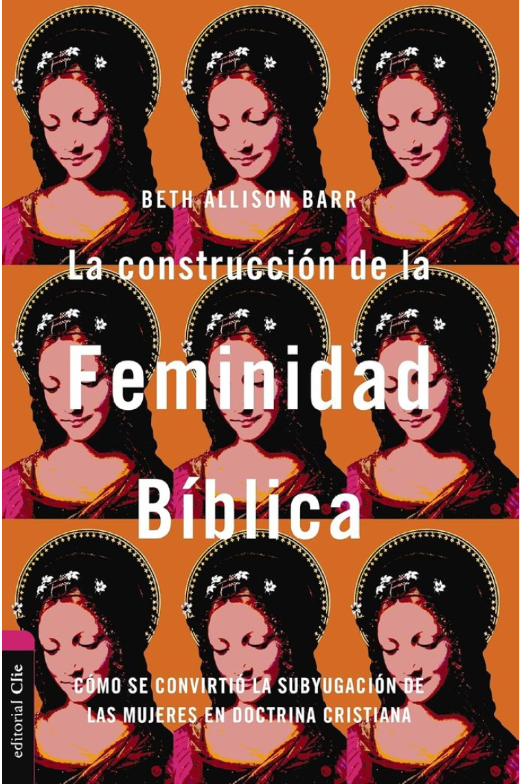 LA CONSTRUCCION DE LA FEMINIDAD BIBLICA