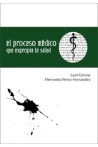 El proceso médico que expropia la salud