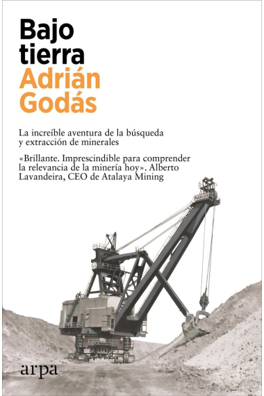 Bajo tierra. La increíble aventura de la búsqueda y extracción de minerales