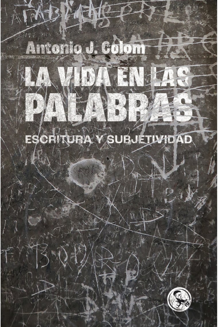 La vida en palabras: escritura y subjetividad