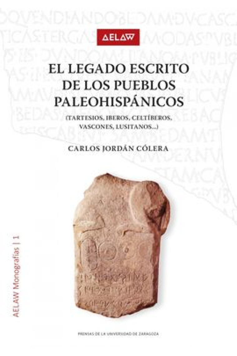 El legado escrito de los pueblos paleohispánicos (tartesios, iberos, celtíberos, vascones, lusitanos…)