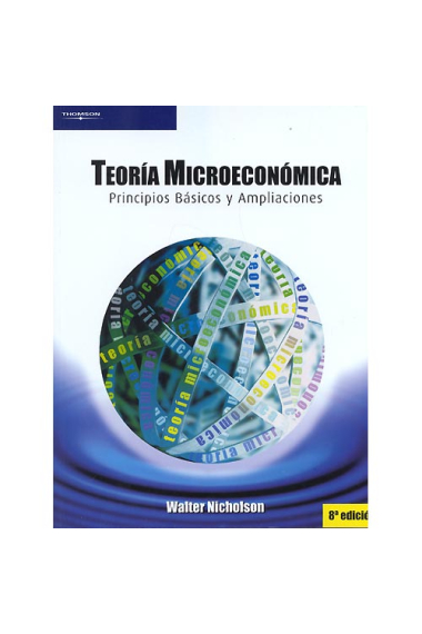 Teoría microeconómica. Principios básicos y ampliaciones