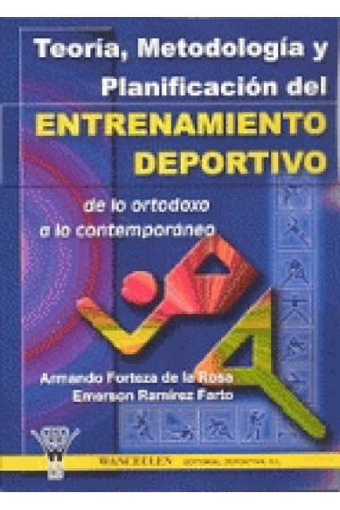 Teoría, metodología y planificación del entrenamiento deportivo de lo ortodoxo a lo contemporáneo