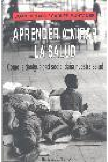 Aprender a mirar la salud. Cómo la desigualdad social daña nuestra salud