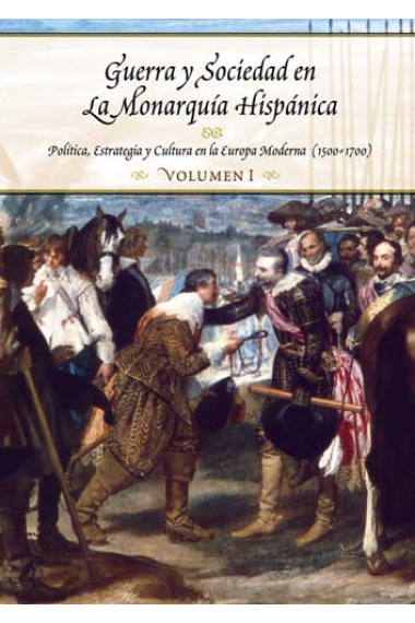 Guerra y sociedad en la monarquía hispánica (2 vols.)