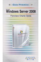 Windows server 2008. Guía práctica