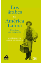 Los árabes en América Latina. Historia de una emigración