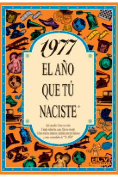 1977. El año que tú naciste