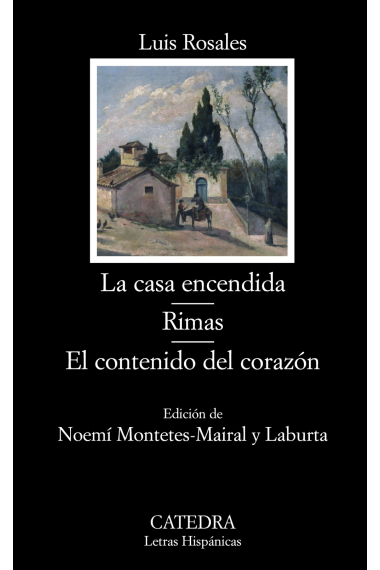 La casa encendida / Rimas / El contenido del corazón