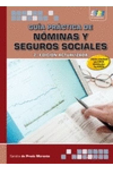 Guía práctica de nóminas y seguros sociales. 2 ed.