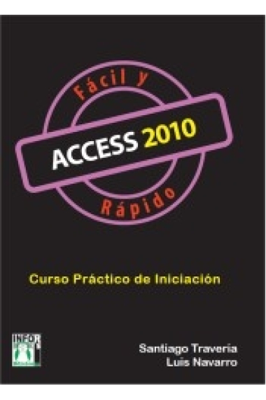 Access 2010. Fácil y rápido