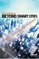 Beyond Smart Cities: How Cities Network, Learn and Innovate