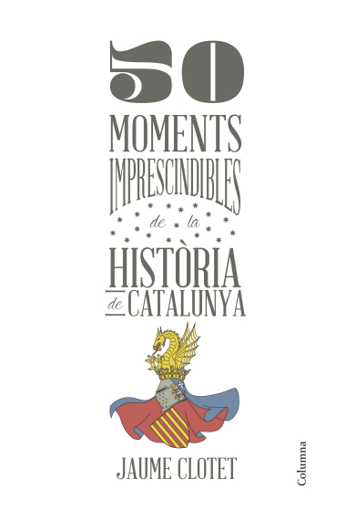 50 moments imprescindibles de la Història de Catalunya