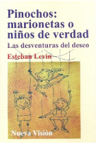 Pinochos: ¿marionetas o niños de verdad? Las desventuras del deseo