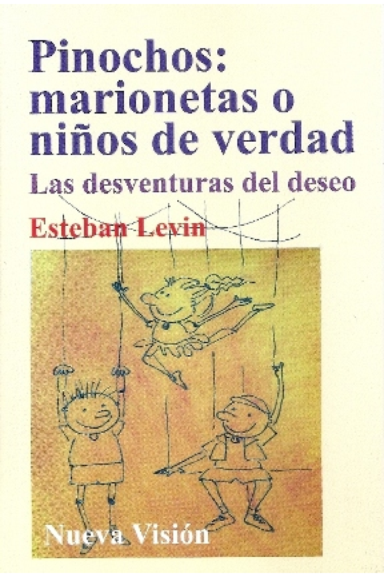 Pinochos: ¿marionetas o niños de verdad? Las desventuras del deseo