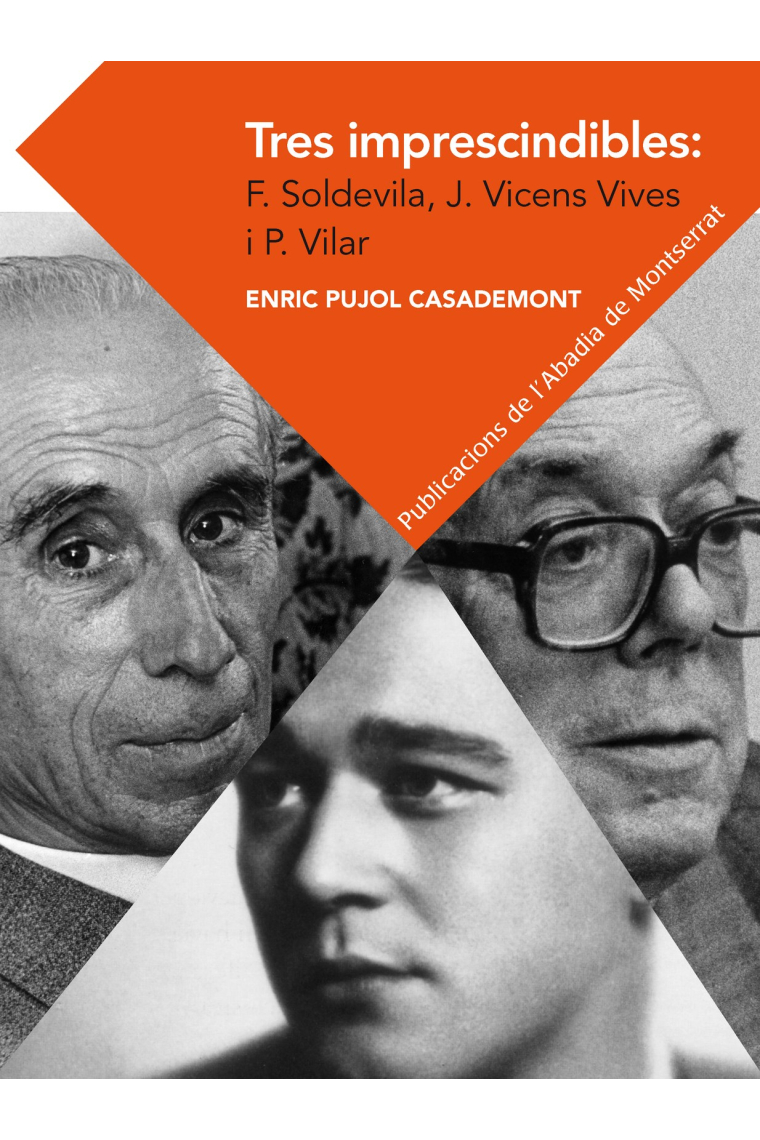 Tres imprescindibles: F. Soldevila, J. Vicens Vives i P. Vilar