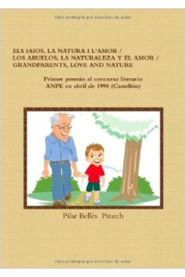 Els Iaos, la natura i l'amor = Los abuelos, la naturaleza y el amor = Grandparents, love and nature (Método de las historias plurilingües para aprender inglés)